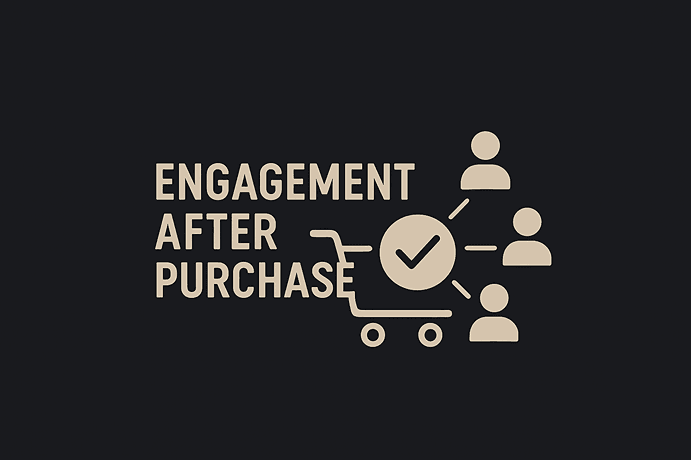 Engagement After Purchase